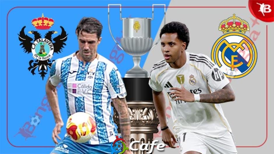 Nhận định bóng đá Talavera vs Real Madrid, 03h00 ngày 18/12: Kền kền no bụng
