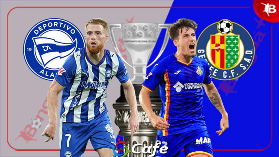 Nhận định bóng đá Alaves vs Getafe, 20h00 ngày 8/2: Bổn cũ soạn lại