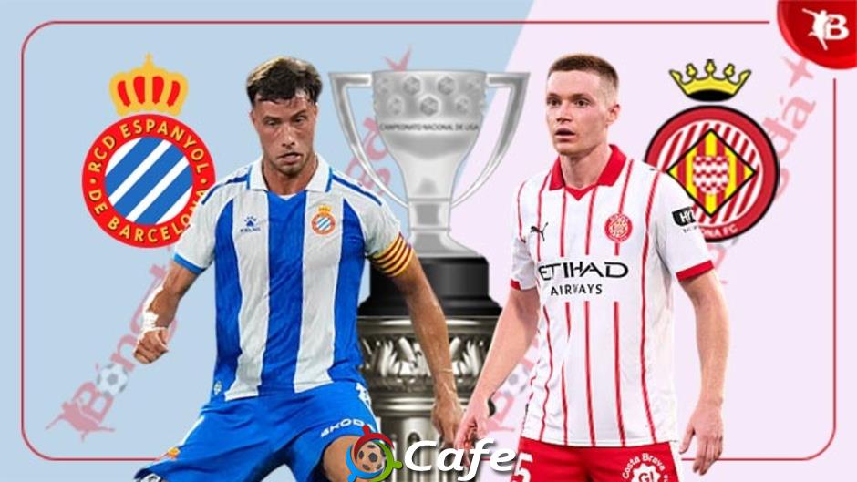 Nhận định bóng đá Espanyol vs Girona, 03h00 ngày 17/1: Chia điểm