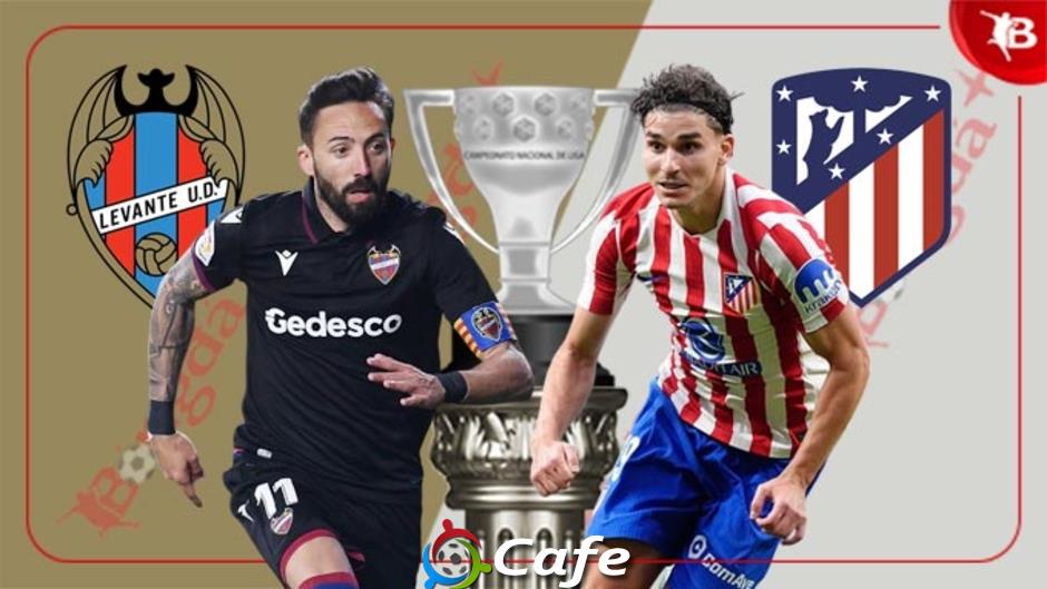Nhận định bóng đá Levante vs Atletico, 00h30 ngày 1/2: Gặp khó ở Ciutat