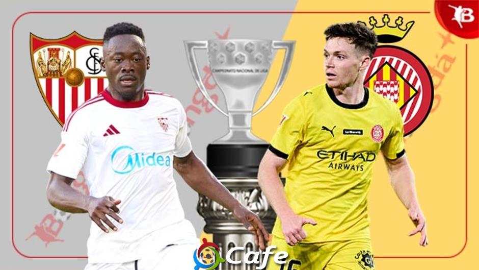 Nhận định bóng đá Sevilla vs Girona, 00h30 ngày 8/2: Bất phân thắng bại
