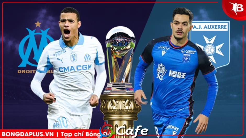 Nhận định bóng đá Marseille vs Auxerre, 02h45 ngày 14/3: Củng cố vị trí Top 3