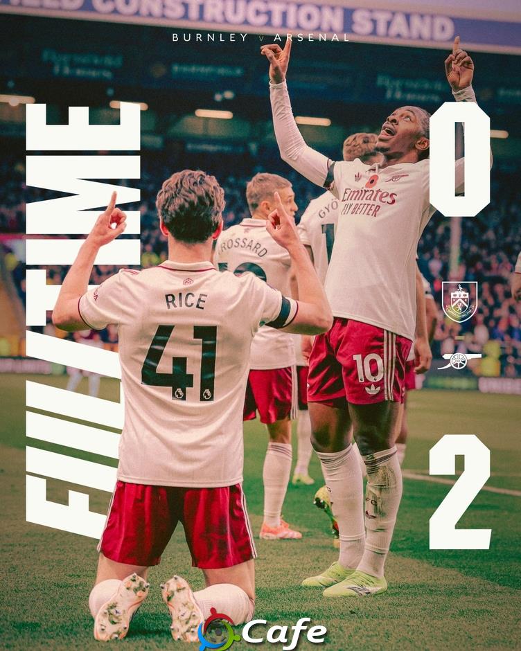 Kết quả Burnley 0-2 Arsenal: Pháo thủ xây chắc ngôi đầu bảng Ngoại hạng Anh