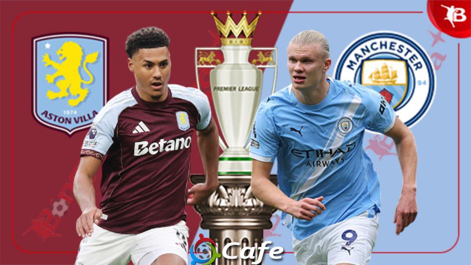Nhận định bóng đá Aston Villa vs Man City, 21h00 ngày 26/10: Phá dớp Villa Park