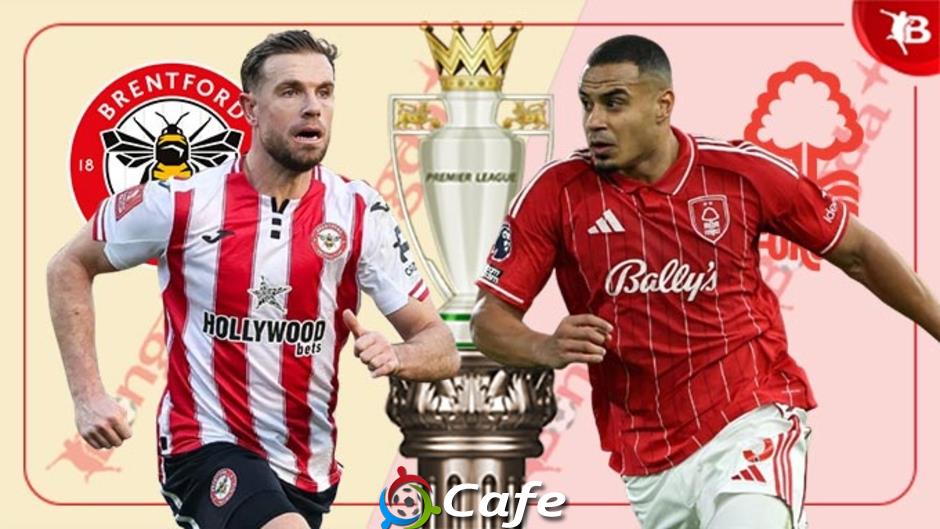 Nhận định bóng đá Brentford vs Nottingham Forest, 21h00 ngày 25/1: Gieo sầu cho đội khách