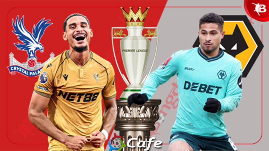 Nhận định bóng đá Crystal Palace vs Wolves, 21h00 ngày 22/2: Sói thua đại bàng