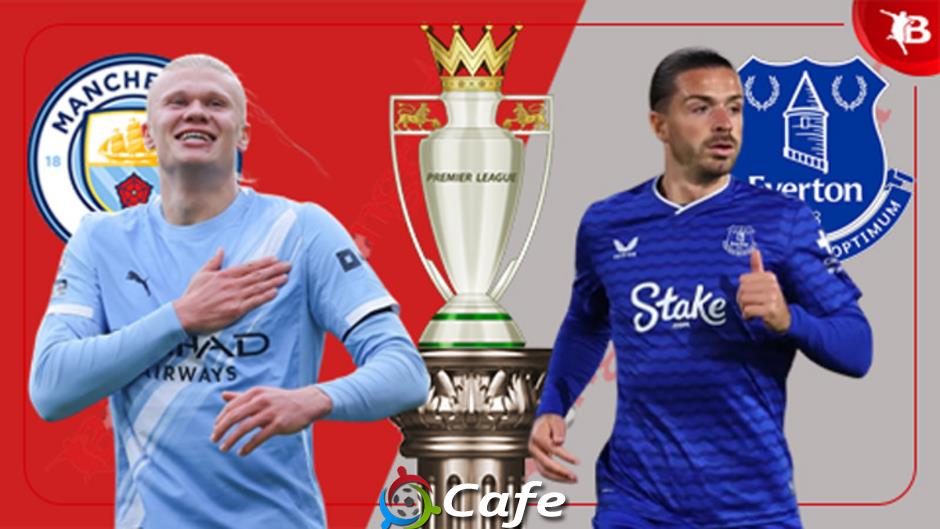 Nhận định bóng đá Man City vs Everton, 21h00 ngày 18/10: Không thể cản Haaland ghi bàn!