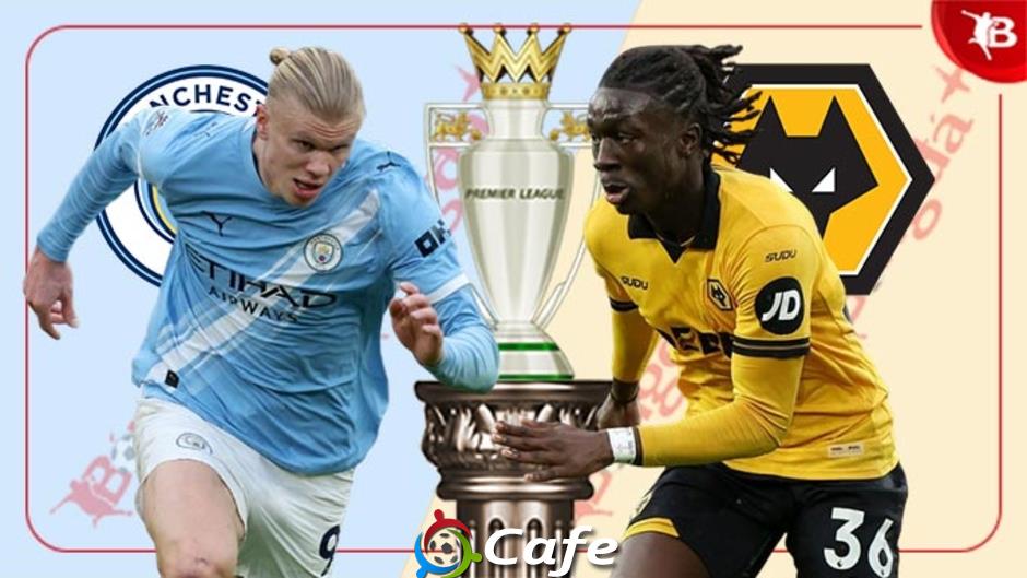 Nhận định bóng đá Man City vs Wolves, 22h00 ngày 24/1: Chật vật bẫy sói