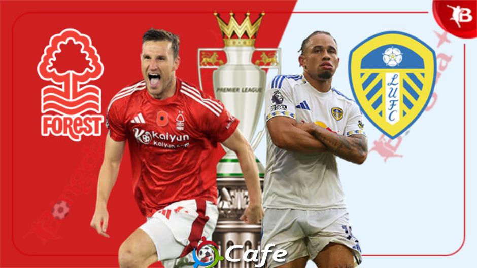 Nhận định bóng đá Nottingham vs Leeds, 21h00 ngày 9/11: Chiến quả đầu tiên cho Dyche