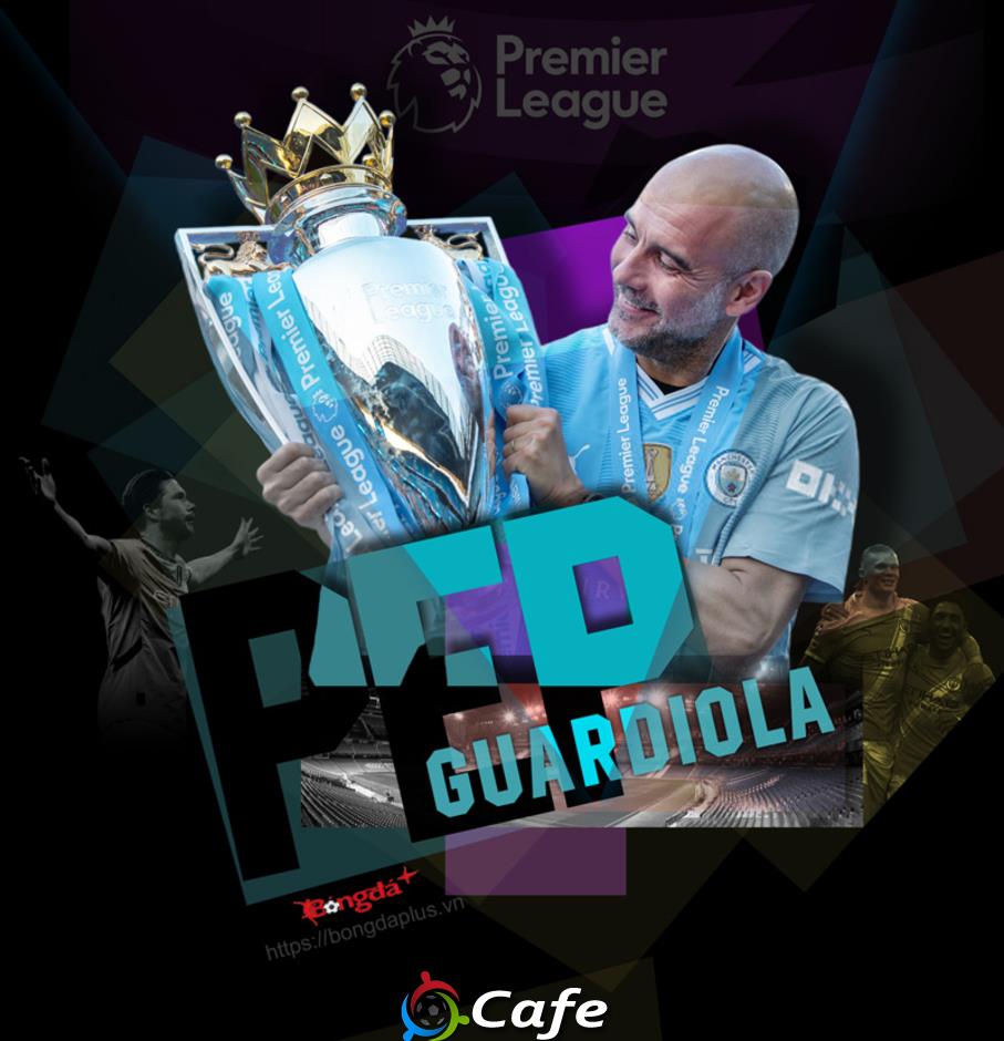 Pep Guardiola & một thập kỷ thay đổi diện mạo cả nền bóng đá Anh Pep Guardiola & một thập kỷ thay đổi diện mạo cả nền bóng đá Anh