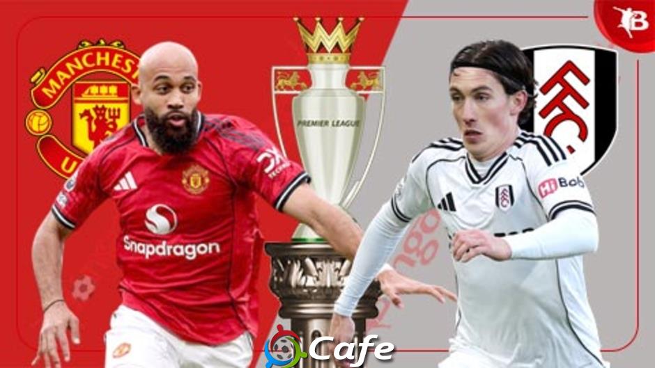 Trực tiếp MU vs Fulham, 21h00 ngày 1/2