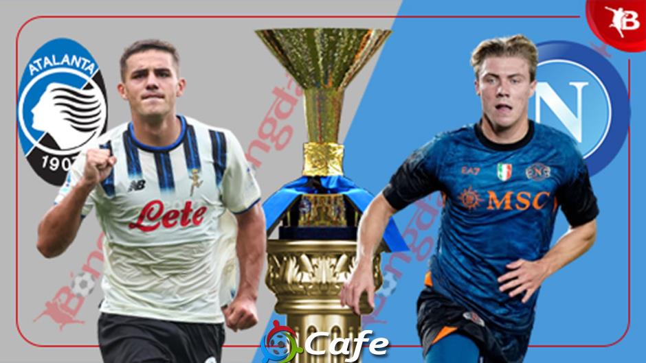 Nhận định bóng đá Atalanta vs Napoli, 21h00 ngày 22/2: Hành quân thắng lợi