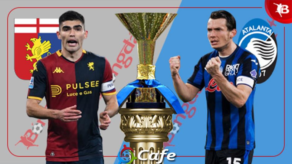 Nhận định bóng đá Genoa vs Atalanta, 02h45 ngày 22/12: Khách vui chiến thắng