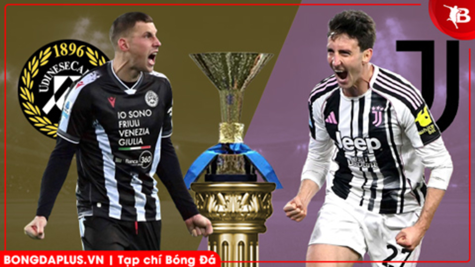 Nhận định bóng đá Udinese vs Juventus, 02h45 ngày 15/3: Chủ nhà là 